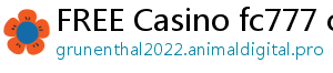 FREE Casino fc777 casino